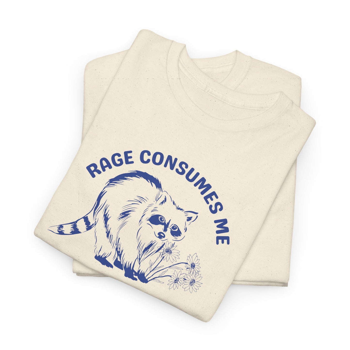 Rage Consumes Me T-Shirt, Gift for Him, Birthday Present, Funny Shirt for Him, Sarcastic Tee, Raccoon Shirt