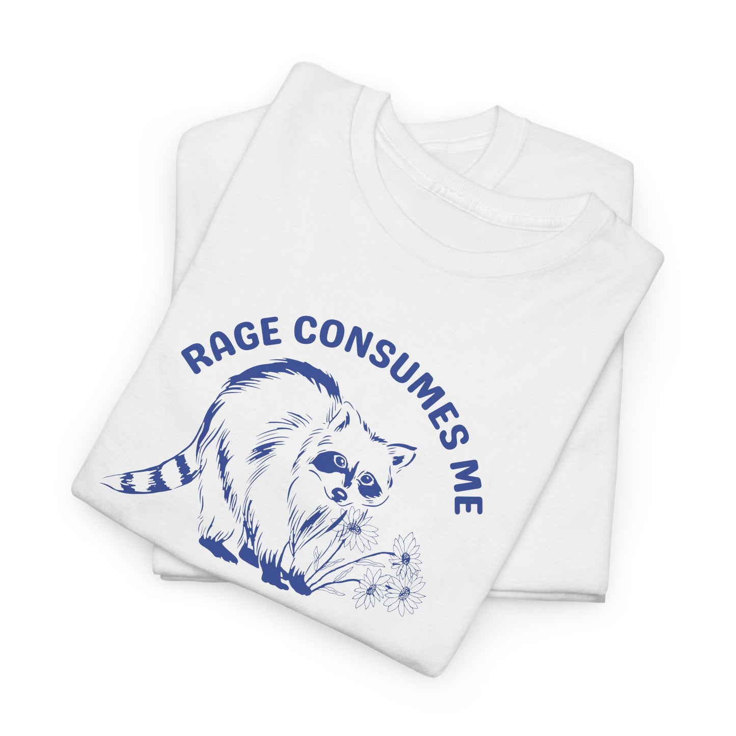 Rage Consumes Me T-Shirt, Gift for Him, Birthday Present, Funny Shirt for Him, Sarcastic Tee, Raccoon Shirt